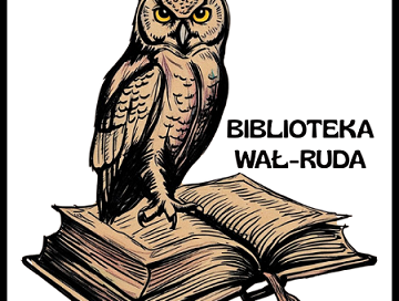 Biblioteka Wał-Ruda. Zmiana organizacji pracy Biblioteka Wał-Ruda. Zmiana organizacji pracy
