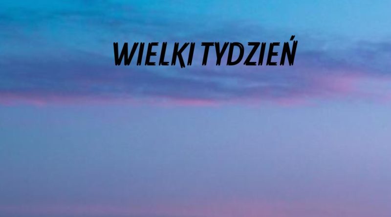 Wielki Tydzień – Organizacja pracy Biblioteki głównej oraz filii