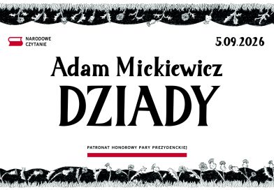 Zapraszamy na Narodowe Czytanie „Dziadów” Adama Mickiewicza.