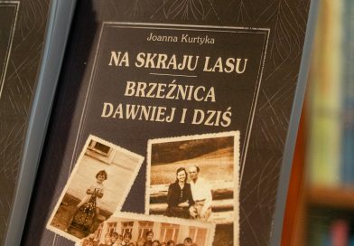 „Na skraju lasu. Brzeźnica dawniej i dziś”
